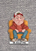 Old People Stickers with sayings “ya auld yin”