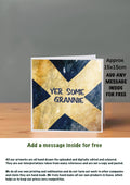Scottish Slang Cards Yer Some Grannie 15x15