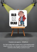 Old Man Coasters funny cheeky coasters old beats dead