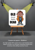 Old Man Coasters funny cheeky coasters old beats dead
