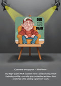 Old Man Coasters funny cheeky coasters old beats dead
