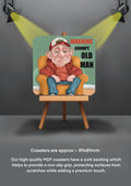 Old Man Coasters funny cheeky coasters warning grumpy